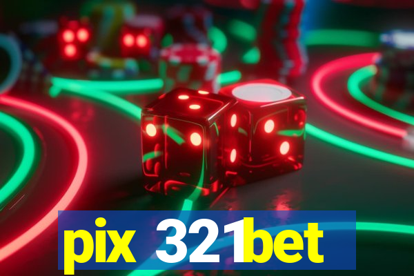 pix 321bet
